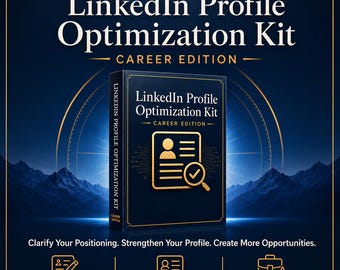 May include: A dark blue book titled LinkedIn Profile Optimization Kit Career Edition with gold text and a gold icon of a document with a magnifying glass. The text below reads Clarify Your Positioning. Strengthen Your Profile. Create More Opportunities.