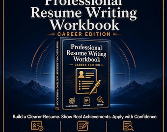 May include: A dark blue Professional Resume Writing Workbook Career Edition with gold text and icons. The cover features a document icon with a pen, and three smaller icons labeled Positioning, Writing, and Review. Text includes Build a Clearer Resume.