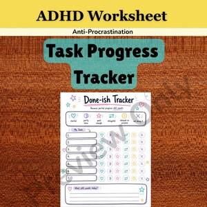 May include: An ADHD worksheet titled Task Progress Tracker and Done-ish Tracker. The document features a list of seven numbered tasks with columns of icons for status tracking, including heart, half-moon, star, arrow, clock, and X symbols.