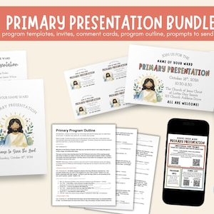 May include: A Primary Presentation bundle featuring editable program templates, invitations, and comment cards. The designs include watercolor illustrations of Jesus, floral accents, and text such as Primary Presentation, Choose to Serve the Lord, and October 18th, 2026. A smartphone displays a digital prompt.