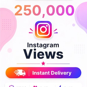 May include: A digital graphic featuring the text 250,000 Instagram Views with the Instagram logo, Secure Checkout, Trusted Seller, Instant Delivery, 100% Safe, Real Views, and Fast & Secure labels on a white background with pink and purple accents.