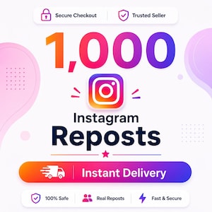 May include: A digital graphic featuring the text 1,000 Instagram Reposts with the Instagram logo in the centre. The design includes labels for Secure Checkout, Trusted Seller, Instant Delivery, 100% Safe, Real Reposts, and Fast & Secure.