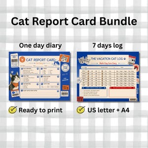 May include: A Cat Report Card Bundle featuring a one-day diary and a 7-day log. The blue and cream forms include sections for cat behaviour, meals, water intake, naps, and potty time, with illustrations of cats and text like Cat Report Card.