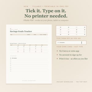 May include: A digital savings goals tracker template featuring a fillable PDF layout with sections for goals, targets, and progress tracking. The document includes checkboxes, lines for notes, and the text: Tick it. Type on it. No printer needed.