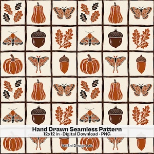 May include: A seamless digital pattern featuring a grid of hand-drawn illustrations in orange, brown, and cream. The motifs include pumpkins, acorns, oak leaves, and moths. The text reads: Hand Drawn Seamless Pattern 12x12 in Digital Download PNG.