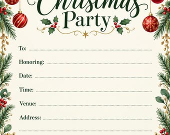 May include: A Christmas Party invitation card featuring a cream background with a border of green pine branches, red ribbons, pinecones, and red ornaments. The text reads Christmas Party followed by lines for To, Honoring, Date, Time, Venue, Address, and RSVP.