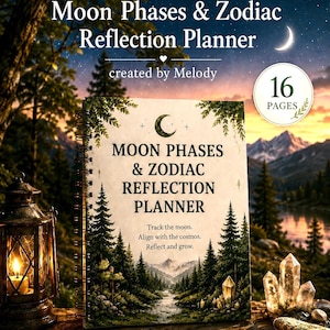 Könnte beinhalten: Ein spiralgebundener Moon Phases & Zodiac Reflection Planner mit 16 Seiten. Das Cover zeigt eine Waldlandschaft mit Bergen, einem Bach und einem zunehmenden Mond. Der Text lautet: Moon Phases & Zodiac Reflection Planner, Track the moon. Align with the cosmos. Reflect and grow.