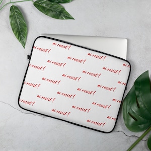 15 Inch Laptop Sleeve | "Ai Resist!" Pattern, Padded Zip Enclosure