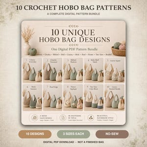 May include: A digital PDF pattern bundle titled 10 Crochet Hobo Bag Patterns featuring 10 unique hobo bag designs. The image displays 10 numbered categories of crochet bags in various textures and colors, each shown in three sizes, with text indicating 30 patterns in total and instant digital download.