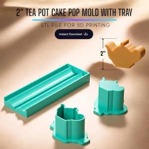 May include: A 2-inch tea pot cake pop mold set including a rectangular teal tray and two teal tea pot-shaped cutters. The text 2" TEA POT CAKE POP MOLD WITH TRAY and STL FILE FOR 3D PRINTING is visible. A tan tea pot shape is shown with a 2-inch measurement.
