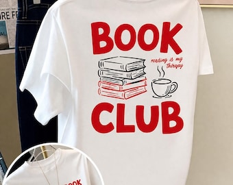 Book Club T-Shirt: Reading is My Therapy Graphic Tee