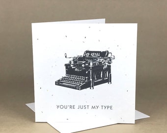 Plantable Eco-Friendly Seeded Card / You're Just my Type