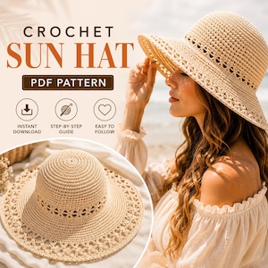 May include: A beige crochet sun hat with a wide brim featuring a decorative openwork pattern. The text reads CROCHET SUN HAT PDF PATTERN, INSTANT DOWNLOAD, STEP-BY-STEP GUIDE, and EASY TO FOLLOW. The hat has a rounded crown and a textured finish.