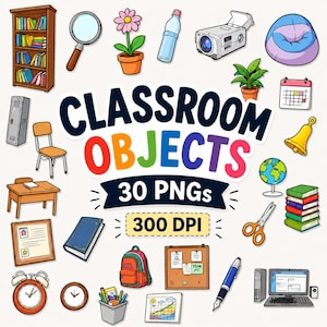 Classroom Objects Clipart PNG Bundle | Classroom Clipart | 30 Classroom PNG Graphics | School Classroom Decor | 300 DPI