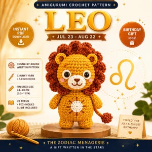 May include: An amigurumi crochet pattern for a Leo lion doll. The graphic features the text LEO, JUL 23 - AUG 22, and THE ZODIAC MENAGERIE. It includes details for a round-by-round pattern, chunky yarn, 5.0 mm hook, and a finished size of 9.5-11 inches.