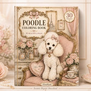 Op de afbeelding: Een poedel kleurboek met 30 pagina's met een witte poedel op een roze stoel. De omslag toont de tekst Poodle Coloring Book, 30 Beautiful Pages, Mon Amour en EliwaWorld, omringd door illustraties van bloemen, parfum en Parijs.