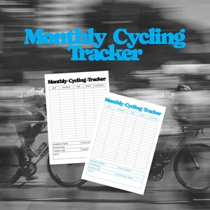 May include: Two white paper sheets featuring a Monthly Cycling Tracker grid. Each sheet includes columns for date, distance, time, speed, and elevation, plus sections for ride totals, notes, and records. One sheet has black text, the other blue.