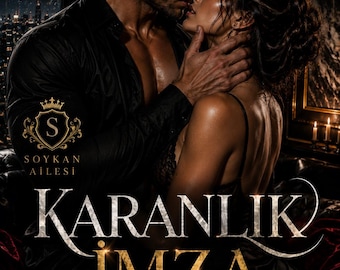 KARANLIK IMZA | Karanlık Romantik Romain | Romantique Evlilik | Mafya Romantizmi | +18 Yetişkin Roman (Kitap Dijital PDF)