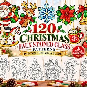 May include: A collection of 120 Christmas faux stained glass patterns featuring colorful illustrations of Santa, a reindeer, snowflake, poinsettia, bell, rocking horse, mug, and stocking, alongside black and white line art printable pages.