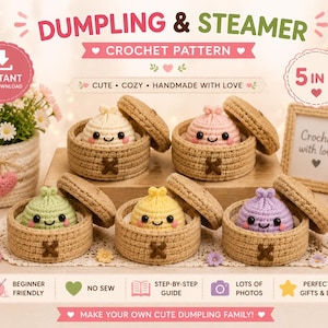 May include: A digital crochet pattern for five different coloured dumplings in individual tan steamers. The text reads DUMPLING & STEAMER, CROCHET PATTERN, 5 IN 1, INSTANT PDF DOWNLOAD, CUTE, COZY, HANDMADE WITH LOVE, BEGINNER FRIENDLY, NO SEW, STEP-BY-STEP GUIDE, LOTS OF PHOTOS, PERFECT FOR GIFTS & DECOR, MAKE YOUR OWN CUTE DUMPLING FAMILY.