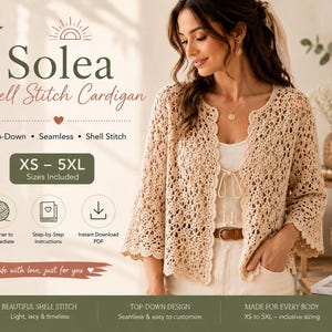 Puede incluir: Un cárdigan de ganchillo beige con patrón de punto de concha, frente abierto con cierre de lazo y mangas tres cuartos. La imagen incluye el texto: Solea Shell Stitch Cardigan, Top-Down, Seamless, Shell Stitch, XS-5XL Sizes Included.