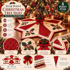May include: A Star Point Christmas Tree Skirt sewing pattern featuring an 8-point star design. The finished skirt measures 48 inches in diameter with a 5-inch center opening and tie closure. Includes quilted panels, holly applique, and instructions.