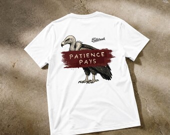 Geduld zahlt sich aus – Weißes Kurzarm-T-Shirt