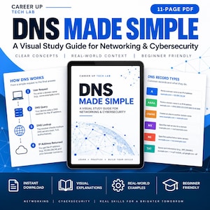 May include: An 11-page PDF study guide titled DNS Made Simple: A Visual Study Guide for Networking & Cybersecurity. The document features blue and white graphics, including a flow chart explaining how DNS works and a list of DNS record types.