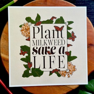 Plant Milkweed Save a Life Monarch Butterfly Art Print, 8x8 Square Wall Art for Cottagecore, Goblincore, and Nature Lovers