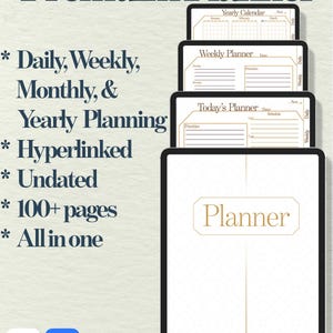 May include: A digital planner displayed on a tablet screen with stacked pages showing Yearly Calendar, Weekly Planner, and Today's Planner layouts. Text includes Premuim Planner, Daily, Weekly, Monthly, & Yearly Planning, Hyperlinked, Undated, 100+ pages, All in one.