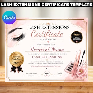 May include: A lash extensions certificate of completion template featuring a pink watercolor background, a gold seal, and illustrations of eyelashes, tweezers, and a spoolie brush. The text reads Lash Extensions Certificate of Completion.