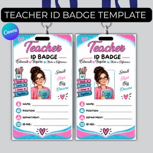 Pode incluir: Dois modelos idênticos de crachá de professor com fundo branco e detalhes em aquarela rosa e azul. O design inclui uma ilustração de uma pessoa de óculos segurando livros, o texto Teacher ID Badge, Educate Inspire Make a Difference, Small Steps Big Dreams e linhas em branco para nome, cargo, departamento e número de identificação.