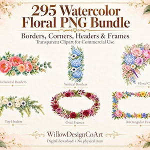 May include: A digital collection titled 295 Watercolor Floral PNG Bundle featuring various watercolor floral graphics including horizontal borders, vertical borders, floral corners, top headers, oval frames, and rectangular frames.