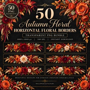Può includere: Un pacchetto digitale di 50 bordi floreali orizzontali autunnali con fiori rossi, arancioni e crema, bacche e foglie secche. Il testo recita 50 Autumn Floral Horizontal Floral Borders, 50 PNG Elements, 4000 x 4000 px, 300 DPI.