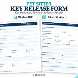 May include: A two-page Pet Sitter Key Release Form document featuring sections for client and provider information, key details, authorization, and return. The fillable PDF template is available in A4 and US Letter sizes for pet care businesses.