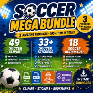May include: A digital graphic advertisement for a Soccer Mega Bundle featuring a soccer ball, 49 soccer clipart images, 33+ soccer stickers, and 18 soccer bookmarks. The text includes 3 Amazing Products, 100+ Items In Total, and Instant Download.