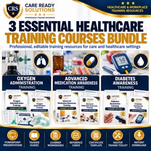 May include: A 3 Essential Healthcare Training Courses Bundle by Care Ready Solutions featuring modules for Oxygen Administration, Advanced Medication Awareness, and Diabetes Awareness with trainer editions, learner workbooks, and reference cards.