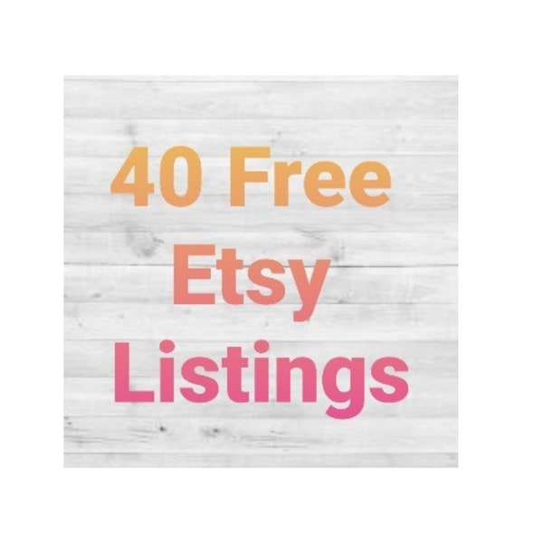 40 Free Etsy Listings | Use code | List for free | New Etsy Seller