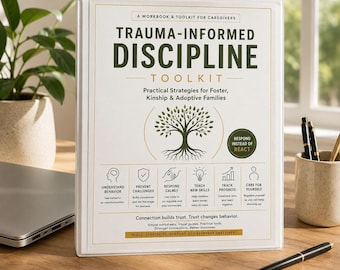 Toolkit voor traumagerichte discipline | Positieve opvoedingsstrategieën voor pleeg-, verwantschaps- en adoptiegezinnen, gids voor op verbinding gebaseerd ouderschap