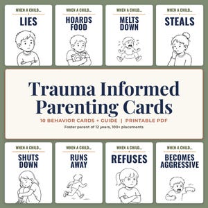 Trauma informed parenting cards printable with eight behavior cards for lies, hoards food, melts down, steals, shuts down, runs away, refuses and becomes aggressive around a title banner, challenging behavior support for foster parents