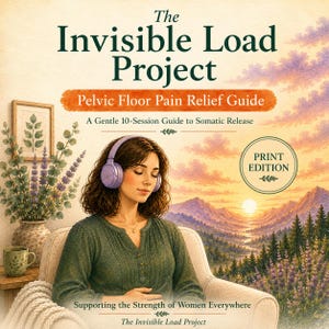 May include: A book cover titled The Invisible Load Project: Pelvic Floor Pain Relief Guide, A Gentle 10-Session Guide to Somatic Release. It features an illustration of a person with brown hair wearing purple headphones, sitting in a chair.