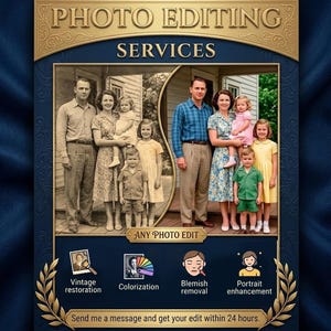 May include: A digital advertisement for photo editing services featuring a split-screen comparison of a family portrait in sepia tone and full color. The text reads PHOTO EDITING SERVICES, ANY PHOTO EDIT, and lists vintage restoration, colorization, blemish removal, and portrait enhancement.