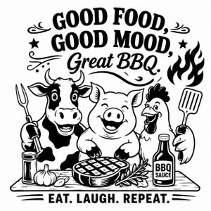 Puede incluir: Una ilustración gráfica en blanco y negro con una vaca, un cerdo y un pollo detrás de una mesa con un filete, ajo y salsa barbacoa. El texto dice GOOD FOOD, GOOD MOOD, Great BBQ. y EAT. LAUGH. REPEAT. con un icono de llama a la derecha.