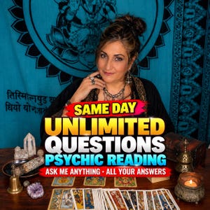 May include: A psychic reading service advertisement featuring a person behind a table with tarot cards, crystals, a brass bell, and a candle. The text reads: SAME DAY UNLIMITED QUESTIONS PSYCHIC READING ASK ME ANYTHING ALL YOUR ANSWERS.