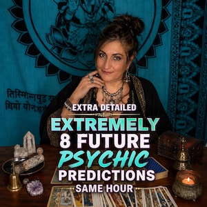 May include: A person wearing a black top and silver jewelry sits behind a wooden table with tarot cards, crystals, a small brass bell, and a candle. The text "EXTRA DETAILED EXTREMELY 8 FUTURE PSYCHIC PREDICTIONS SAME HOUR" is overlaid on the image.