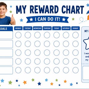 May include: A white reward chart featuring the text MY REWARD CHART and I CAN DO IT! with a rocket ship graphic. It includes columns for days of the week, rows for goals marked with blue stars, and a section for a reward with a large star outline.
