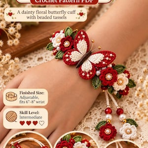 May include: A crochet wrap bracelet featuring a central red and white butterfly, surrounded by red and white floral motifs with green leaves and pearl accents. The design includes beaded tassels and fits a 6-8 inch wrist. Text reads Ruby Butterfly Garden Wrap Bracelet Crochet Pattern PDF.