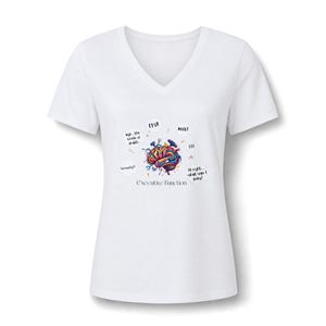 May include: A white V-neck t-shirt featuring a colourful graphic of a brain surrounded by tools and speech bubbles with the text: Ugh... the circle of death, YES!!, NOPE!, ???, Serenity!!, Oh right... what was I doing?, and Executive Function.