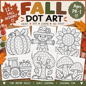 May include: A collection of printable dot art activity sheets featuring fall themes including a pumpkin, scarecrow, sunflower, tractor, tree, and mushrooms. The text reads Fall Dot Art, 12+ Fall Designs, Ages PK-1, Print Dot Learn No Prep.