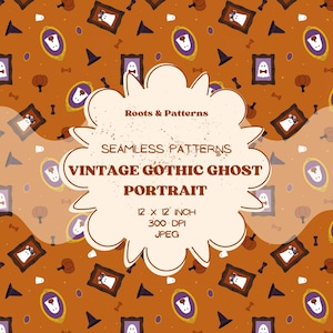Pode incluir: Um padrão contínuo com fantasmas brancos em molduras ornamentadas, abóboras e chapéus de bruxa num fundo laranja. O texto central diz: Roots & Patterns, SEAMLESS PATTERNS, VINTAGE GOTHIC GHOST PORTRAIT, 12 X 12 INCH, 300 DPI, JPEG.